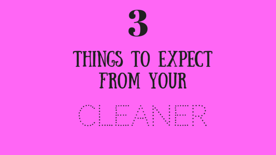 What To Expect From A Cleaner