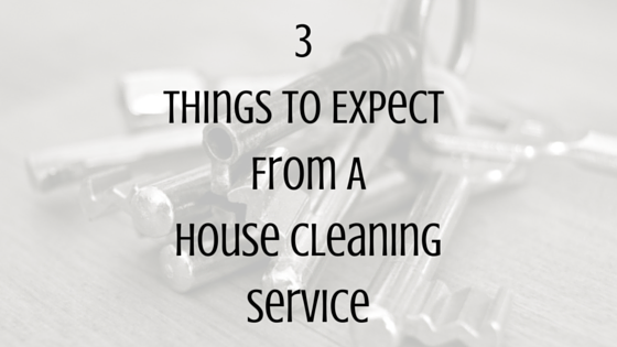 3 Things To Expect When Hiring A House Cleaning Service