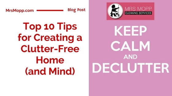 Top 10 tips for Creating a Clutter-Free Home (and Mind)